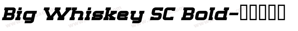 Big Whiskey SC Bold字体转换